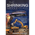 The Shrinking Middle Class: Why America is becoming a Two-Class Society