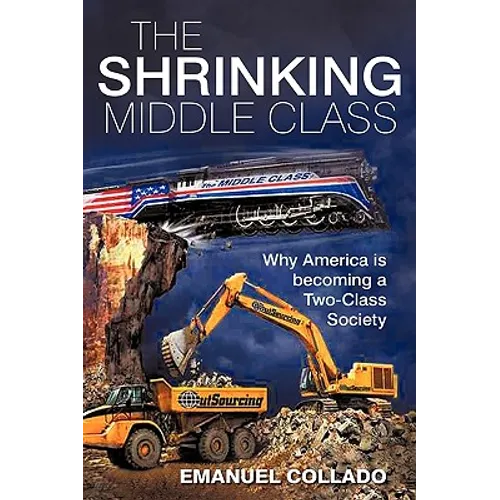 The Shrinking Middle Class: Why America is becoming a Two-Class Society