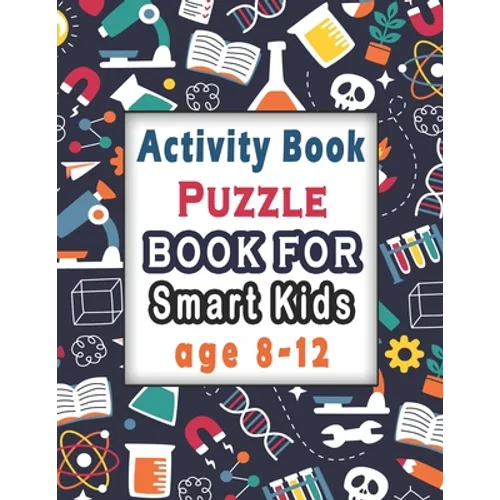 Puzzle books for smart kids age 8-12: Activity Book for kids, Over 100 Mixed Brain Games for kids - Word search, Sudoku, Word Scramble, Tic tac toe an