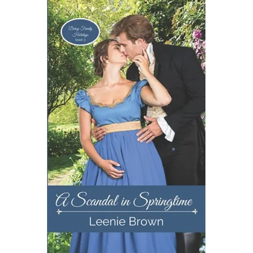 A Scandal in Springtime: A Pride and Prejudice Novel
