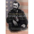 Personal Memoirs of Ulysses S. Grant (Original Classic Edition): The Definitive and Complete Literary Masterwork of Military History