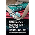 Mathematical Methods for Accident Reconstruction: A Forensic Engineering Perspective