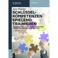 Schlüsselkompetenzen spielend trainieren
