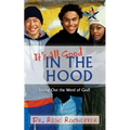It's All Good: In the Hood