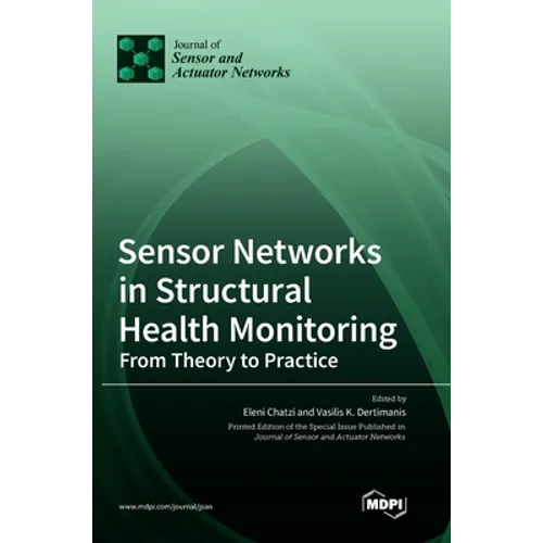 Sensor Networks in Structural Health Monitoring: From Theory to Practice