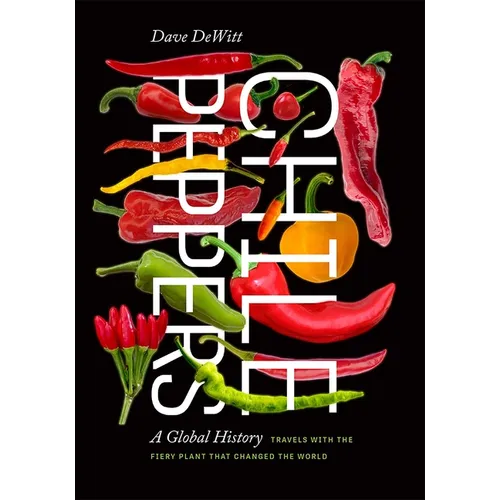 Chile Peppers: A Global History