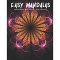 Easy Mandalas: Adults Coloring Book for Beginners, Seniors, Women, Men