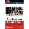 Adolescent Addiction: Epidemiology, Assessment, and Treatment
