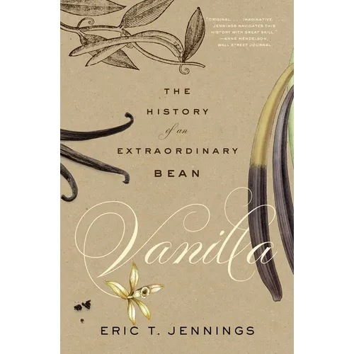 Vanilla: The History of an Extraordinary Bean