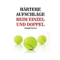 Härtere Aufschläge Beim Einzel Und Doppel: Schlag wie ein Profi auf!