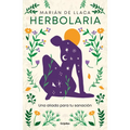 Herbolaria. Una Aliada Para Tu Sanación / Herbal Medicine. Your Health Ally