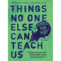 Things No One Else Can Teach Us