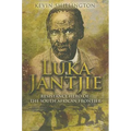Luka Jantjie: Resistance Hero of the South African Frontier