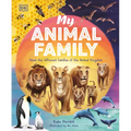 My Animal Family: Meet the Different Families of the Animal Kingdom