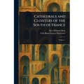 Cathedrals and Cloisters of the South of France
