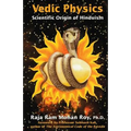 Vedic Physics: Scientific Origin of Hinduism