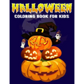 Halloween Coloring Book For Kids: A Fun Coloring Spooky Scary Things for Little Kids - Ages 4, 5, 6, 7 & 8 Years