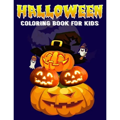 Halloween Coloring Book For Kids: A Fun Coloring Spooky Scary Things for Little Kids - Ages 4, 5, 6, 7 & 8 Years