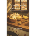Murder at the Midsummer Feast: A Vale & Stone Consulting Detective Mystery