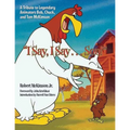 I Say, I Say... Son!: A Tribute to Legendary Animators Bob, Chuck, and Tom McKimson