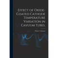 Effect of Oxide-coated Cathode Temperature Variation in Cavuum Tubes.