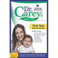 Dr. Carey's Baby Care: First Year Baby Care Guide