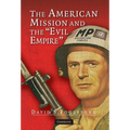 The American Mission and the 'Evil Empire'