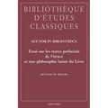 Auctor in Bibliotheca: Essai Sur Les Textes Prefaciels de Vitruve Et Une Philosophie Latine Du Livre