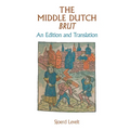 The Middle Dutch Brut: An Edition and Translation