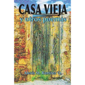 Casa Vieja Y Otros Poemas