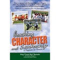 Coaching Character and Leadership: A Playbook for Parents
