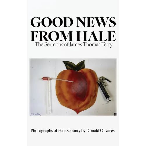 Good News from Hale: The Sermons of James Thomas Terry