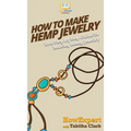 How To Make Hemp Jewelry: Your Step By Step Guide To Making Hemp Jewelry