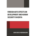 Foreign Aid's Effects on Development and Human Security in Kenya