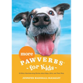 More Pawverbs for Kids