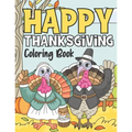 Happy Thanksgiving: Coloring Book For Kids 3-9 Years - Turkey Coloring Book for Kids