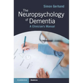The Neuropsychology of Dementia