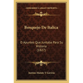 Bosquejo De Italica: O Apuntes Que Juntaba Para Su Historia (1827)