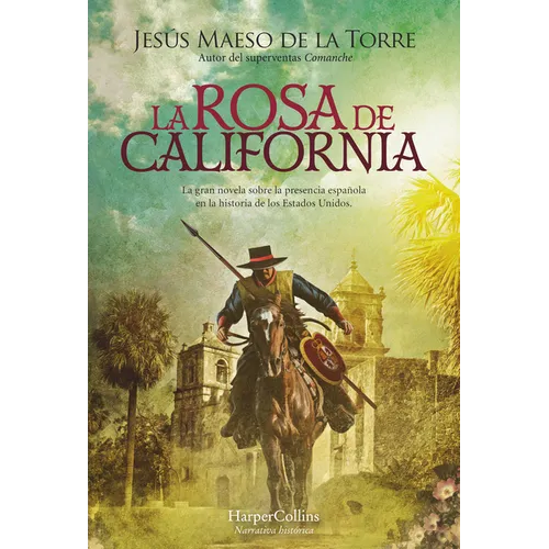 La Rosa de California (the California Rose)