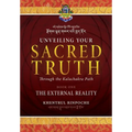 Unveiling Your Sacred Truth Book 1: The External Reality