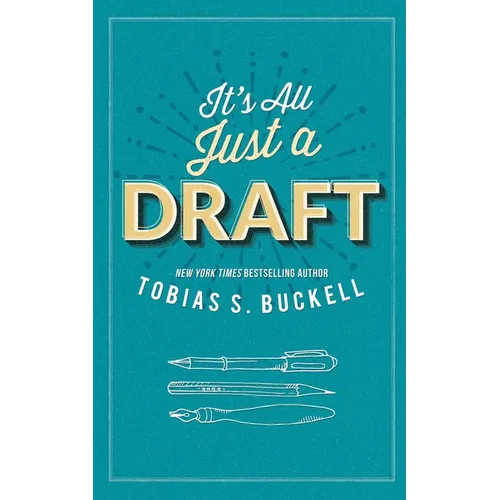 It's All Just a Draft