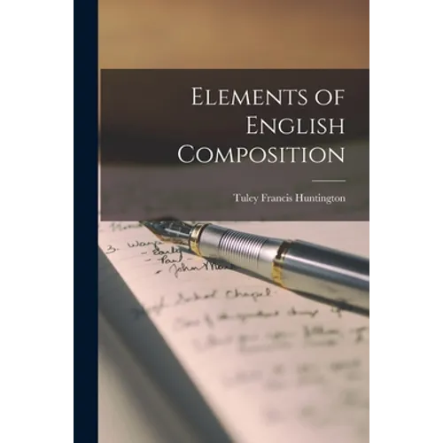 Elements of English Composition [microform]