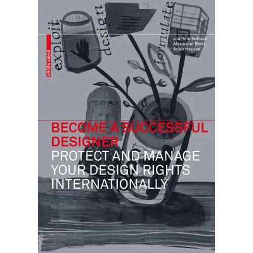 Become a Successful Designer - Protect and Manage Your Design Rights Internationally