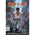 What's Up?: A Definitive Guide To Surviving Life In Black America