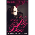 I Am Lily Dane: A Horrific Fairy Tale