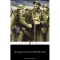 The Penguin Book of First World War Poetry
