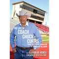 The Life of Coach Chuck Curtis: From the Spread Formation to Spreading the Word