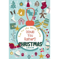 Would You Rather? Christmas Edition: 100 funny, sweet and challenging Christmas-themed questions - Wholesome fun for the whole family - Holiday Activi
