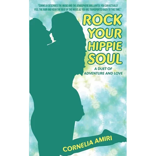 Rock Your Hippie Soul: A Duet of Adventure and Love