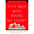 Five Men Who Broke My Heart: A Memoir